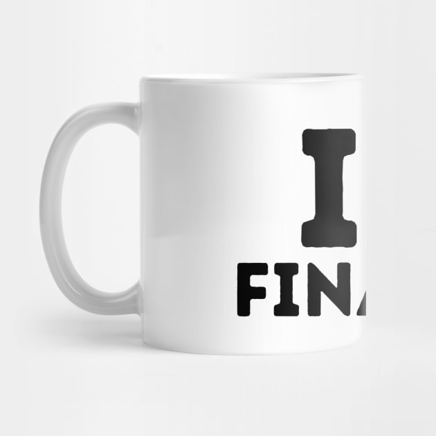 I Love Finance Simple Heart Design by Word Minimalism